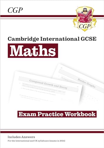 New Cambridge International GCSE Maths Exam Practice Workbook: Core & Extended (CGP Cambridge IGCSE)